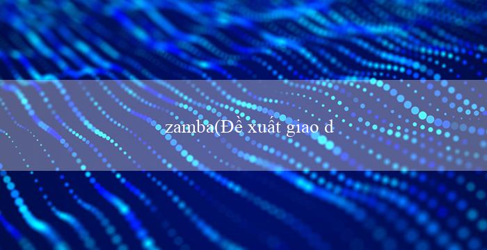 zamba(Đề xuất giao dịch điện tử mới – GO79)